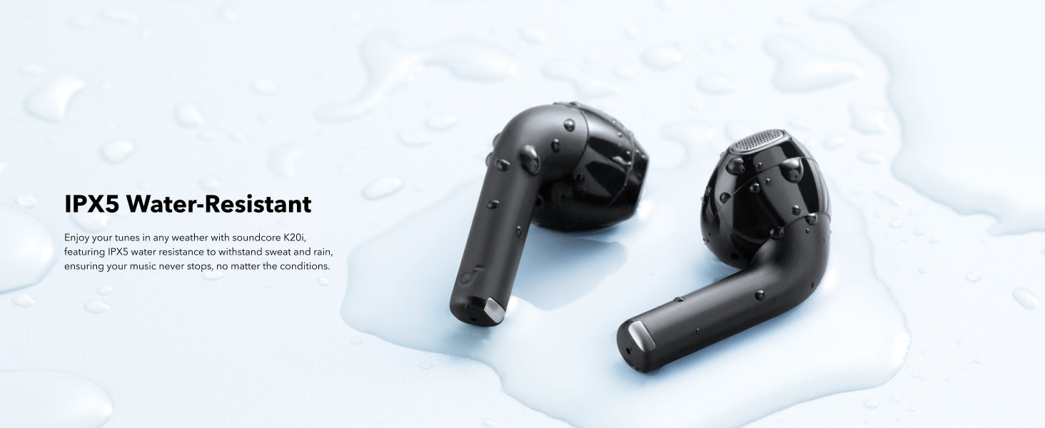 Soundcore By Anker K20i ipx5 water resistant - Soundcore By Anker K20i